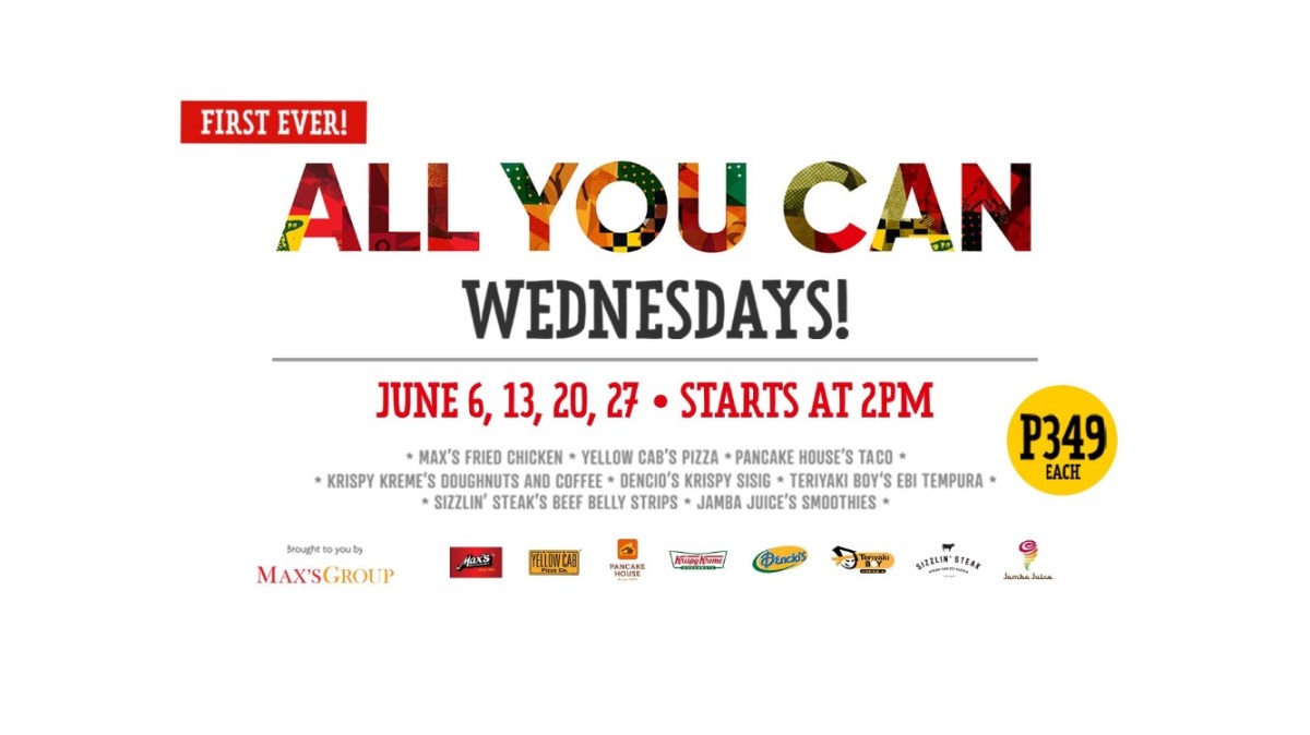 The Max’s Group brings All You Can Wednesdays this&nbsp;June